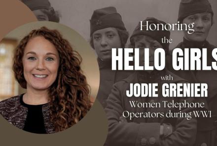 Honoring the 'Hello Girls' - Jodie Grenier: asset-mezzanine-16x9