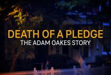 Death of a Pledge: The Adam Oakes Story: show-mezzanine16x9