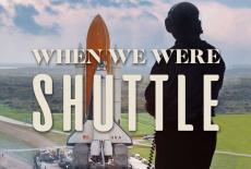 When We Were Shuttle: show-mezzanine16x9
