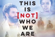 This is [Not] Who We Are: show-mezzanine16x9