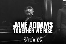 Jane Addams - Together We Rise: American Stories: show-mezzanine16x9