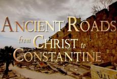 Ancient Roads From Christ to Constantine: show-mezzanine16x9
