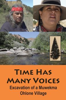 Time Has Many Voices: The Excavation of a Muwekma Ohlone Village: show-poster2x3