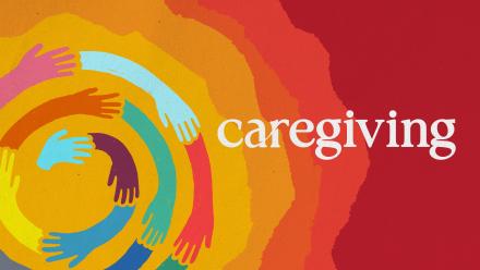 Caregiving: asset-mezzanine-16x9
