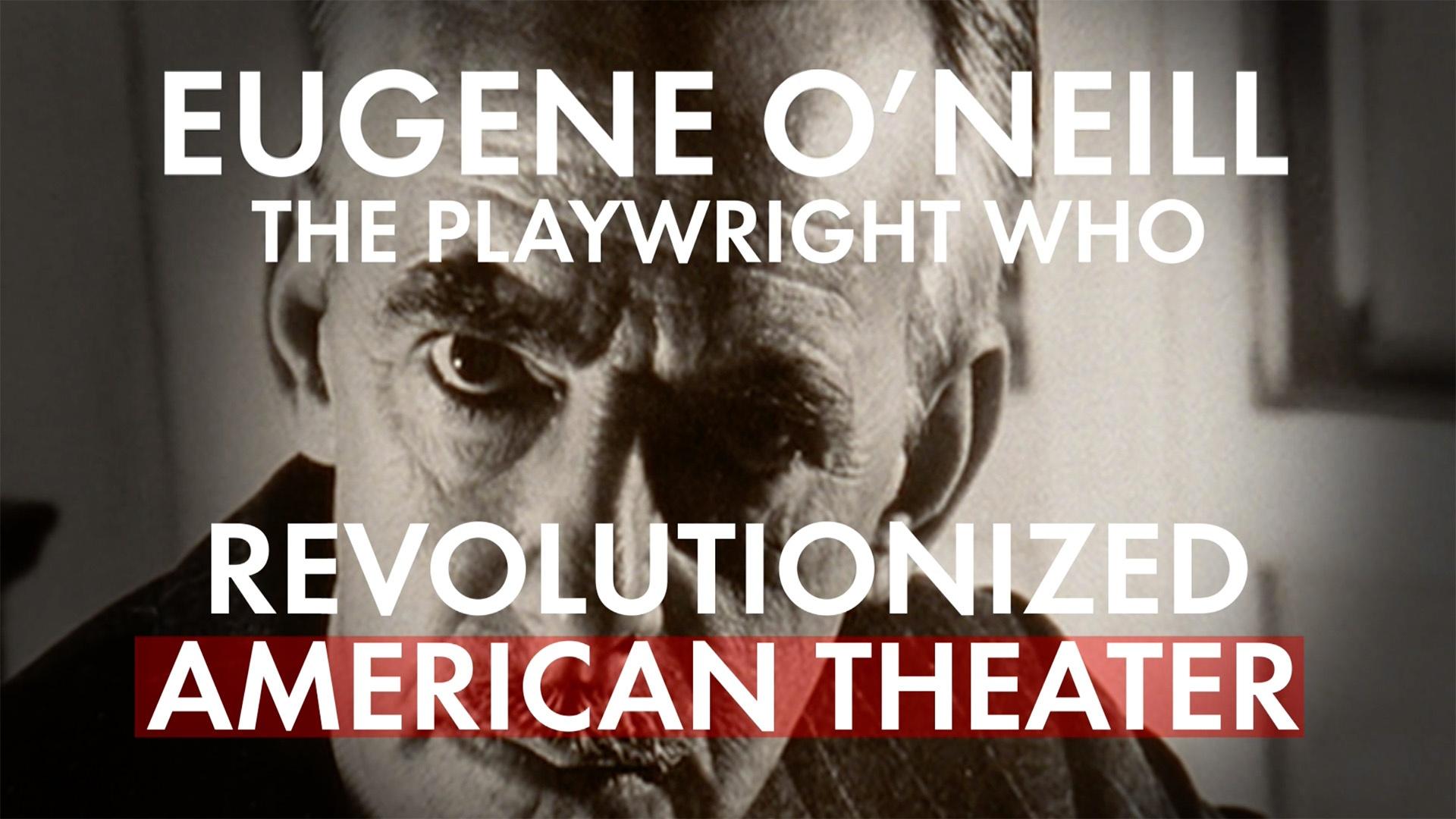 Eugene O'Neill: Playwright and Nobel laureate