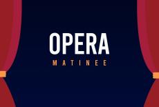 Opera Matinee