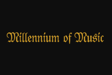 Black background with gold text rading Millenium of Music in old english font.