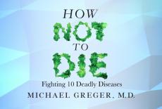How Not to Die with Michael Greger, MD: show-mezzanine16x9