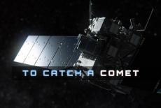 To Catch A Comet: show-mezzanine16x9