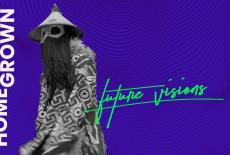 Homegrown: Future Visions: show-mezzanine16x9