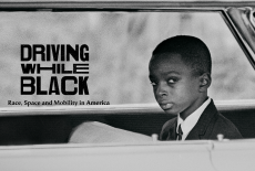 Driving While Black: Race, Space and Mobility in America: show-mezzanine16x9