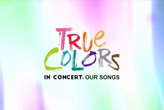 True Colors: LGBTQ+ Our Stories, Our Songs: show-mezzanine16x9