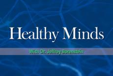 Healthy Minds With Dr. Jeffrey Borenstein: show-mezzanine16x9