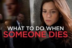 What to Do When Someone Dies: show-mezzanine16x9