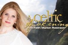 A Celtic Awakening with Faith Marion Robinson: show-mezzanine16x9