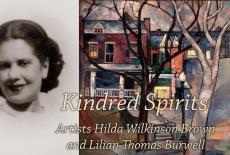 Kindred Spirits: Artists Hilda Wilkinson Brown and Lilian Thomas Burwell: TVSS: Banner-L1