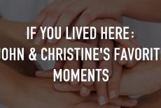 If You Lived Here: John & Christine's Favorite Moments: TVSS: Staple