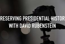 Preserving Presidential History with David Rubenstein: TVSS: Staple