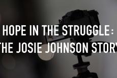 Hope in the Struggle: The Josie Johnson Story: TVSS: Staple