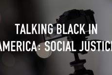 Talking Black in America: Social Justice: TVSS: Staple