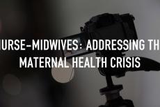 Nurse-Midwives: Addressing the Maternal Health Crisis: TVSS: Staple