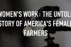 Women's Work: The Untold Story of America's Female Farmers: TVSS: Staple