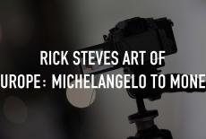 Rick Steves Art of Europe: Michelangelo to Monet: TVSS: Staple