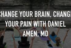 Change Your Brain, Change Your Pain With Daniel Amen, MD: TVSS: Staple