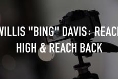 Willis "Bing" Davis: Reach High & Reach Back: TVSS: Staple