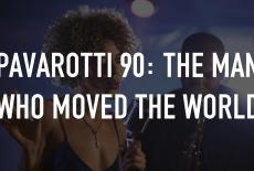 Pavarotti 90: The Man Who Moved The World: TVSS: Staple