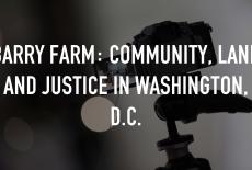 Barry Farm: Community, Land and Justice in Washington, D.C.: TVSS: Staple