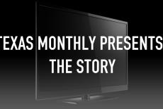 Texas Monthly Presents: The Story: TVSS: Staple