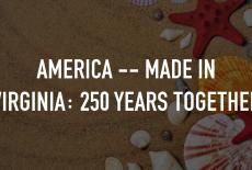 America -- Made in Virginia: 250 Years Together: TVSS: Staple