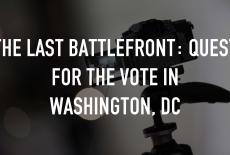 The Last Battlefront: Quest for the Vote in Washington, DC: TVSS: Staple
