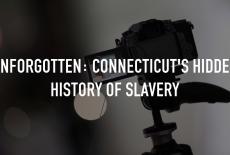 Unforgotten: Connecticut's Hidden History of Slavery: TVSS: Staple