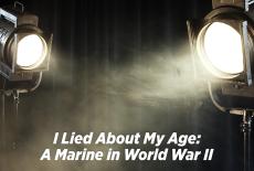 I Lied About My Age: A Marine in World War II: TVSS: Banner-L2