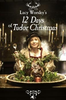 Lucy Worsley's 12 Days of Tudor Christmas: show-poster2x3