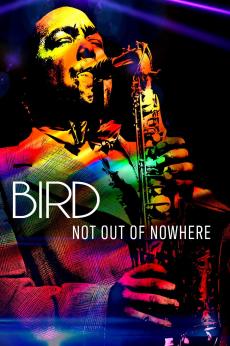 Bird: Not Out Of Nowhere: show-poster2x3