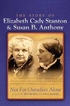 Not For Ourselves Alone: The Story of Elizabeth Cady Stanton and Susan B. Anthony: show-poster2x3