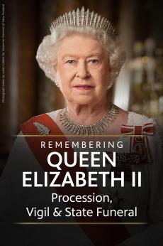 Remembering Queen Elizabeth II: Procession, Vigil and State Funeral: show-poster2x3