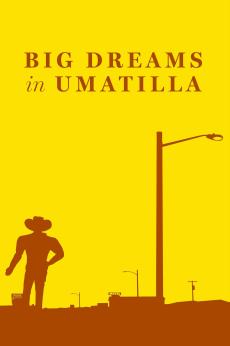 Big Dreams in Umatilla: show-poster2x3