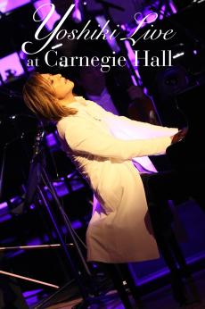 Yoshiki: Live at Carnegie Hall: show-poster2x3
