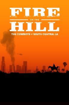 Fire on the Hill: The Cowboys of South Central LA: show-poster2x3