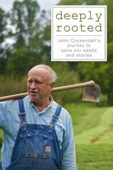 Deeply Rooted: John Coykendall's Journey to Save Our Seeds and Stories: show-poster2x3