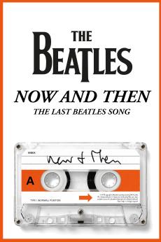 Now and Then – The Last Beatles Song (Short Film): show-poster2x3
