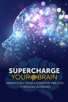 Supercharge Your Brain: Maximizing Your Cognitive Abilities: show-poster2x3