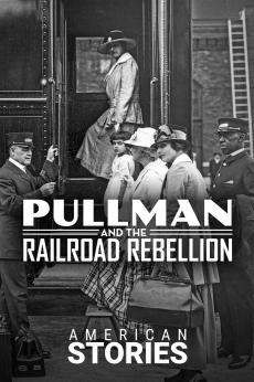 Pullman and the Railroad Rebellion: American Stories: show-poster2x3