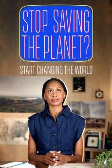 Stop Saving the Planet?: show-poster2x3