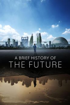 A Brief History of the Future: show-poster2x3