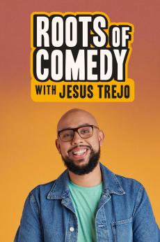 Roots of Comedy with Jesus Trejo: show-poster2x3